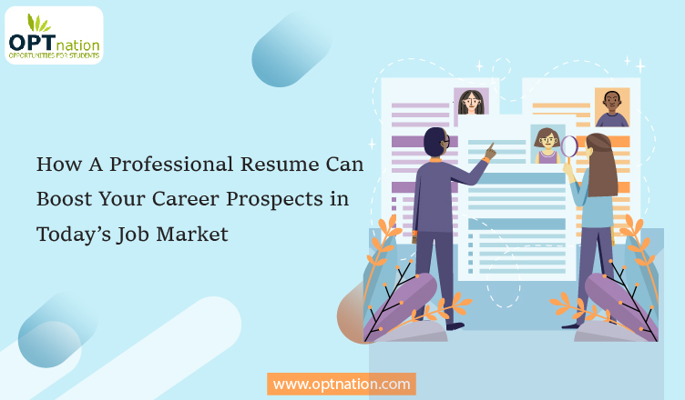 How a Professional Resume Can Boost Your Career Prospects in Today’s Job Market