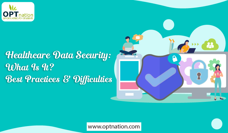Healthcare Data Security: What Is It? Best Practices & Difficulties