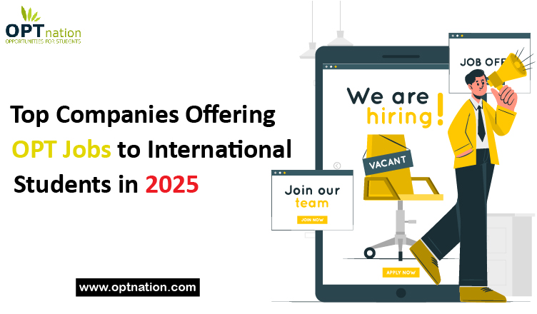 Top Companies Offering OPT Jobs Roles to International Students in 2025