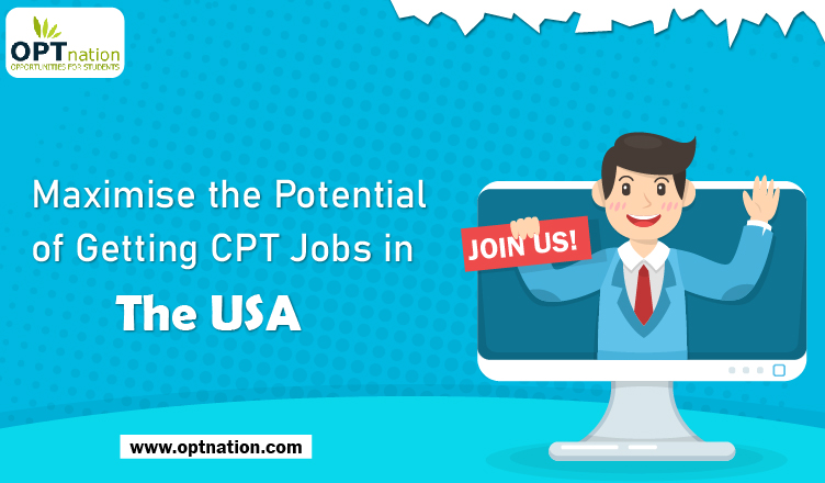 Maximise the Potential of Getting CPT Jobs in the USA
