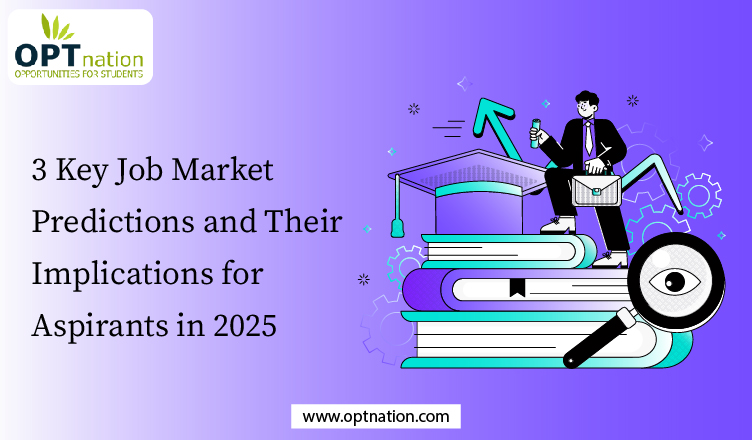 3 Key Job Market Predictions and Their Implications for Aspirants in 2025