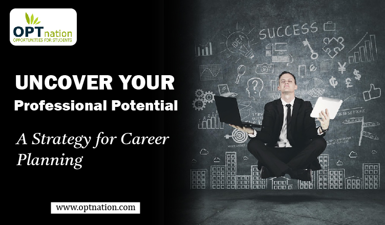 Uncover Your Professional Potential: A Strategy for Career Planning