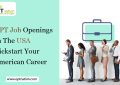 OPT Job Openings in the USA – Kickstart Your American Career
