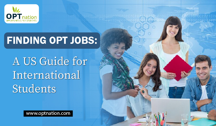 Finding OPT Jobs: A US Guide for International Students